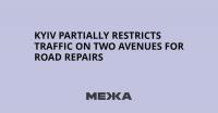 Kyiv Partially Restricts Traffic on Two Avenues for Road Repairs