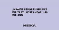 Ukraine Reports Russia’s Military Losses Near 1.46 Million