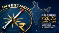 India Records Rs 26.75 Lakh Crore Investment…