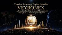 Veyrion Laxentum Capital Launches VEYRONEX, Advancing Intelligent Asset Management Through an AI-Native Cognitive System