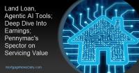 Land Loan, Agentic AI Tools; Deep Dive Into Earnings; Pennymac's Spector on Servicing Value