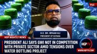 President Ali Says GWI Not In Competition With Private Sector Amid Tensions Over Water Bottling Project