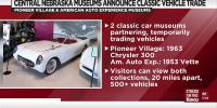 Central Nebraska museums announce historic classic vehicle trade
