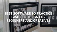 Best Software to Practice Graphic Design for Beginners and Creatives