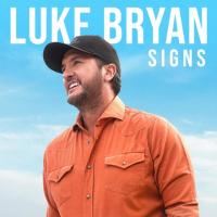 Luke Bryan Releases New Album Title Track "Signs"!