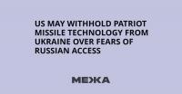 US May Withhold Patriot Missile Technology From Ukraine Over Fears of Russian Access