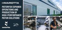 Motorfox, a Marotta Company, Expands Operations and Production of Its High-Performance Motor Solutions to Serve Leading Aerospace/Defense Customers