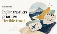 Indian travellers prioritise flexible travel