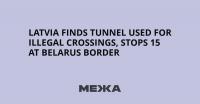 Latvia Finds Tunnel Used for Illegal Crossings, Stops 15 at Belarus Border