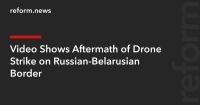 Video Shows Aftermath of Drone Strike on Russian-Belarusian Border