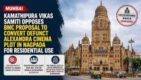 Mumbai: Kamathipura Vikas Samiti Opposes BMC Proposal To Convert Defunct Alexandra Cinema Plot In Nagpada For Residential Use