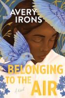 BOOK: Belonging to the Air: A Novel