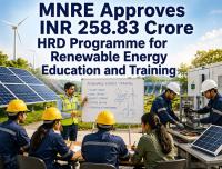 MNRE Allocates INR 258.83 Crore for Renewable Energy Skilling, Research and Training