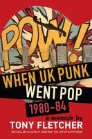 POW! When UK Pop Went Punk, 1980-1984 by Tony Fletcher – Book Review
