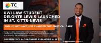 UWI LAW STUDENT DELONTE LEWIS LAUNCHED IN ST. KITTS-NEVIS — AND HE MAY HAVE JUST CHANGED THE POLITICAL GAME