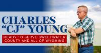 Charles “CJ” Young: Ready to Serve Sweetwater County and All of Wyoming