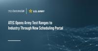 ATEC Opens Army Test Ranges to Industry Through New Scheduling Portal