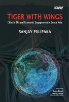 Tiger with Wings: China’s BRI and Economic Engagement in South Asia, by Sanjay Pulipaka