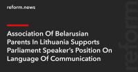 Association Of Belarusian Parents In Lithuania Supports Parliament Speaker’s Position On Language Of Communication