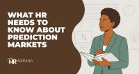 What HR Teams Can Do Now to Mitigate Risks Associated With Employees Participating in Prediction Markets