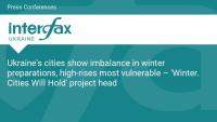 Ukraine's cities show imbalance in winter preparations, high-rises most vulnerable – 'Winter. Cities Will Hold' project head
