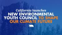 As Trump’s EPA silences youth voices, California launches new Environmental Youth Council to shape our climate future