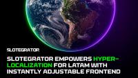Slotegrator highlights hyper-localization for LatAm with adjustable frontend