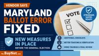 Maryland Ballot Vendor Admits Error, Details New Safeguards Before General Election