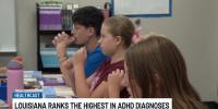 Louisiana among top ADHD diagnoses in the nation; How to spot common signs