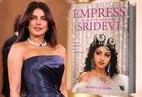 Priyanka Chopra unveils cover of upcoming Sridevi biography 'Empress'     