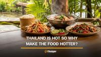 Why Thai food is so spicy when Thailand is already so hot?