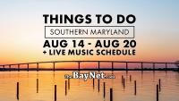 Things To Do In Southern Maryland August 14 Through August 20, 2026