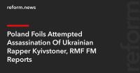 Poland Foils Attempted Assassination Of Ukrainian Rapper Kyivstoner, RMF FM Reports