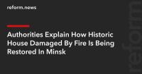 Authorities Explain How Historic House Damaged By Fire Is Being Restored In Minsk