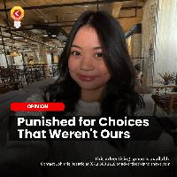 Punished for Choices That Weren’t Ours