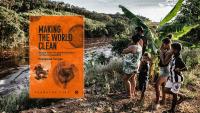 Resisting Mining Book Club: “Making the World Clean: Wasted Lives, Wasted Environment, and Racial Capitalism” with Françoise Vergès