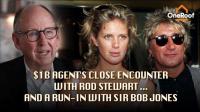 $1b agent’s close encounter with Rod and Rachel ... and his run-in with Sir Bob Jones