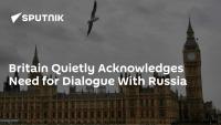 Britain Quietly Acknowledges Need for Dialogue With Russia