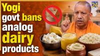 Yogi govt’s BIG action on analog dairy products: Paneer, Ghee, Khoya among 6 products banned in Uttar Pradesh; check full list