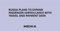 Russia Plans to Expand Passenger Surveillance With Travel and Payment Data