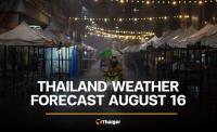 Thailand weather forecast August 16: heavy rain warning for four regions
