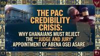 The PAC Credibility Crisis: Why Ghanaians Must Reject the "J...
