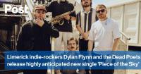 Limerick indie-rockers Dylan Flynn and the Dead Poets release highly anticipated new single ‘Piece of the Sky’