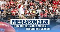 The Preseason Business: Why the NFL Makes Money Before the Games Count