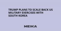 Trump Plans to Scale Back US Military Exercises With South Korea