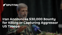 Iran Announces $30,000 Bounty for Killing or Capturing Aggressor US Troops