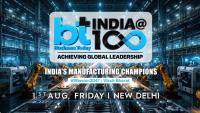 Business Today Presents India@100: India’s Manufacturing Champions | Building Viksit Bharat
