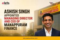 Ashish Singh Appointed Managing Director and CEO of Manappuram Finance
