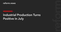 Industrial Production Turns Positive in July