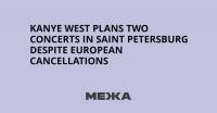 Kanye West Plans Two Concerts in Saint Petersburg Despite European Cancellations